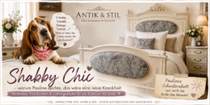 Shabby Chic - warum Pauline dachte das wäre eine neue Krankheit
