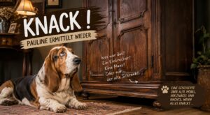 Es knackt im alten Schrank - Pauline ermittelt wieder